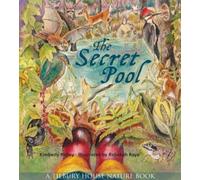 Kimberly Ridley The Secret Pool (Tascabile) Tilbury House Nature Book