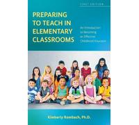 Kimberly Rombach Preparing to Teach in Elementary Classrooms (Tascabile)