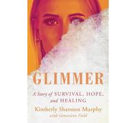 Kimberly Shannon Murphy Glimmer (Copertina rigida)