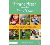 Kimberly Smith Bringing Hygge into the Early Years (Tascabile)