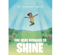 Kimberly Smith You Were Designed to Shine (Tascabile)