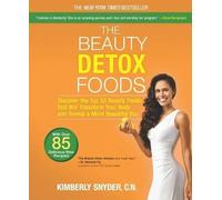 Kimberly Snyder The Beauty Detox Foods (Tascabile)