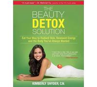 Kimberly Snyder The Beauty Detox Solution (Tascabile)