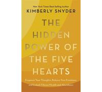 Kimberly Snyder The Hidden Power of the Five Hearts (Copertina rigida)