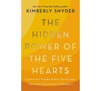 Kimberly Snyder The Hidden Power of the Five Hearts (Tascabile)