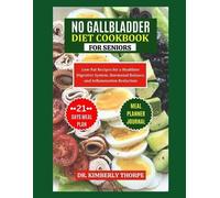 Kimberly Thorpe No Gallbladder Diet Cookbook for Seniors (Tascabile)