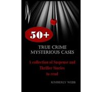 Kimberly Webb True Crime Mysterious Cases (Tascabile)
