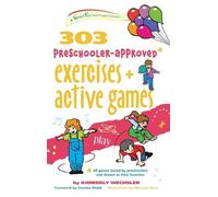 Kimberly Wechsl 303 Preschooler-Approved Exercises and Active (Copertina rigida)