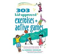 Kimberly Wechsler 303 Kid-Approved Exercises and Active Games (Copertina rigida)