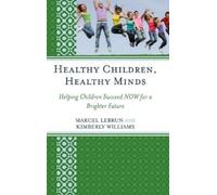 Kimberly Williams Marcel Lebru Healthy Children, Healthy Mind (Copertina rigida)