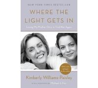 Kimberly Williams-Paisley Where the Light Gets In (Tascabile)