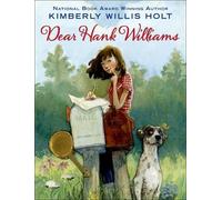 Kimberly Willis Holt Dear Hank Williams (Tascabile)