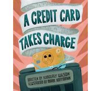 Mark Hoffmann Kimberly Wilson A Credit Card Takes Charge (Copertina rigida)
