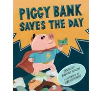 Kimberly Wilson Piggy Bank Saves the Day (Copertina rigida) (PRESALE 20/10/2025)