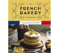 Kimberly Zerkel The French Bakery Cookbook (Copertina rigida)