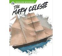 Kimberly Ziemann The Mary Celeste (Copertina rigida) Unsolved Mysteries
