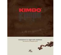 Kimbo. E chi s' 'o credeva?! L'evoluzione di un sogno tutto napoletano-The evolution of a Neapolitan dream