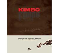 Kimbo. E chi s' 'o credeva?! L'evoluzione di un sogno tutto napoletano-The evolution of a Neapolitan dream