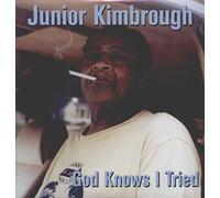 Kimbrough, Junior - God Knows I Tried