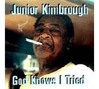 Junior Kimbrough God Knows I Tried (CD) Album