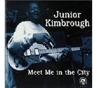 Kimbrough, Junior&Th - Meet Me In The City