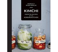 Kimchi: Essential recipes of the Korean Kitchen