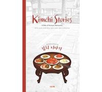 Kimchi Stories: Personal Essays on Korean Food, Culture, Identity & Memories