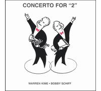 Kime/Schiff - Concerto For 2
