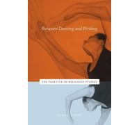 Kimerer L. LaMothe Between Dancing and Writing (Copertina rigida)