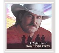 Kimes, Royal Wade - Dyin' Breed