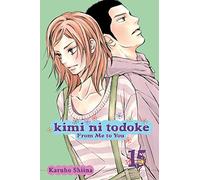 Karuho Shiina Kimi ni Todoke: From Me to You, Vol. 15 (Tascabile)
