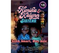 Kimika & Kalynn: Sisters - Click Smart, Stay Safe