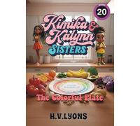 Kimika & Kalynn: Sisters - The Colorful Plate