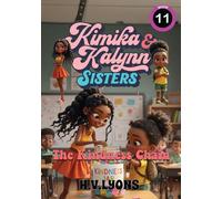 Kimika & Kalynn: Sisters - The Kindness Chain: 11