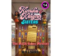 Kimika & Kalynn: - The Math Game Mystery