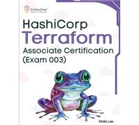 Kimiko Lee Hashicorp Terraform Associate Certification (Exam 003) (Tascabile)