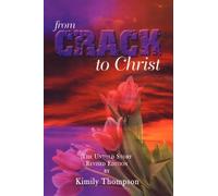 Kimily Thompson From Crack To Christ (Copertina rigida)