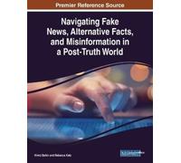 Kimiz Dalkir Navigating Fake News, Alternative Facts, and Misinforma (Tascabile)