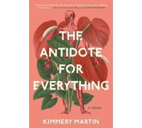 Kimmery Martin The Antidote for Everything (Copertina rigida)
