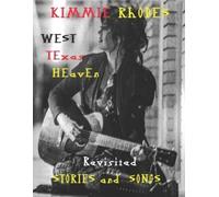 Kimmie Rhodes West Texas Heaven Revisited (Tascabile)