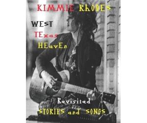 Kimmie Rhodes West Texas Heaven Revisited (Tascabile)