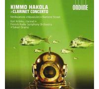 Kimmo Hakola Clarinet Concerto (Oramo, Finnish Rso, Krikku) (CD) Album