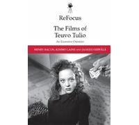 Refocus: the Films of Teuvo Tulio: An Excessive Outsider (ReFocus: The