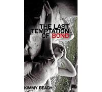 Kimmy Beach The Last Temptation of Bond (Tascabile) Robert Kroetsch Series