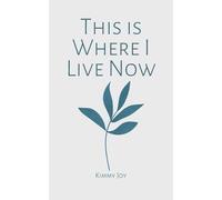 Kimmy Joy This is Where I Live Now (Tascabile)