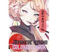 Kimono Coloring Book: Japanese traditional fashion coloring book for adult