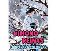 Kimono Reinas Libro Para Colorear: Páginas Para Colorear De Hermosas Mujeres Japonesas Geisha Damas Nobles Doncellas Del Santuario Aldeanas Eruditas ... Del Estrés | Niño Adulto Adolescente Mayores