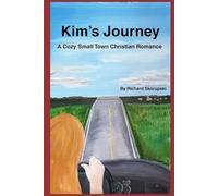 Kim's Journey: A Cozy Small-Town Christian Fiction