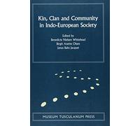 Kin, Clan and Community in Indo-European Society: Volume 9