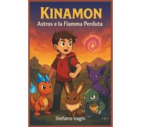 KINAMON - Astros e la fiamma perduta